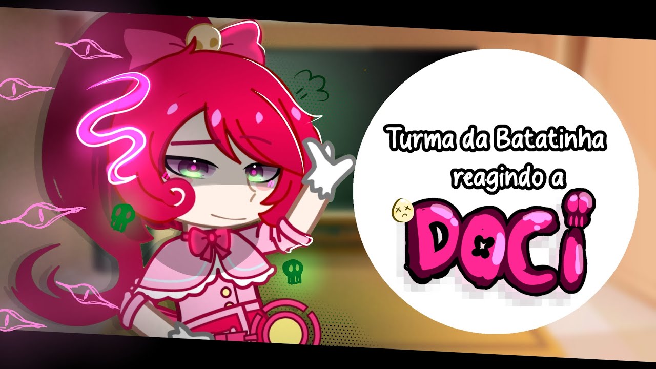 Turma da Batatinha reagindo a Doci || Gacha react || (Tiktoks) Parte Única ‼️💥 TDBA  🥔 & 🍬