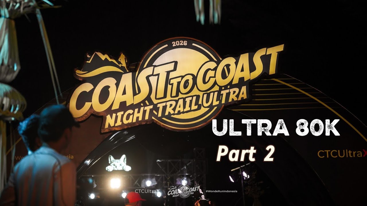 CTC Ultra Kat 80k 2026 | PART 2 | Coast to coast 80K | Trailrun | Pantai Depok| Parangtritis 