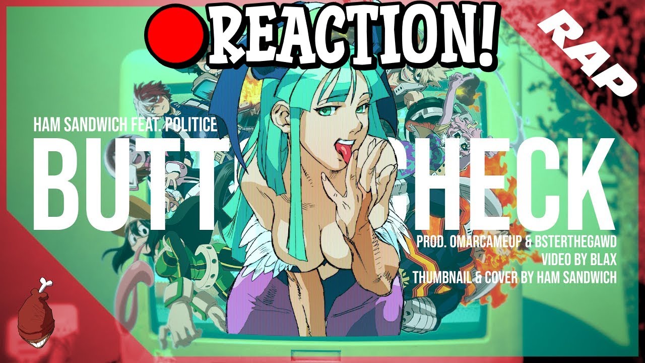 HAM SANDWICH x POLITICESS - BUTTON CHECK (Official AMV) [prod. OmarCameUp & Bsterthegawd] REACTION!
