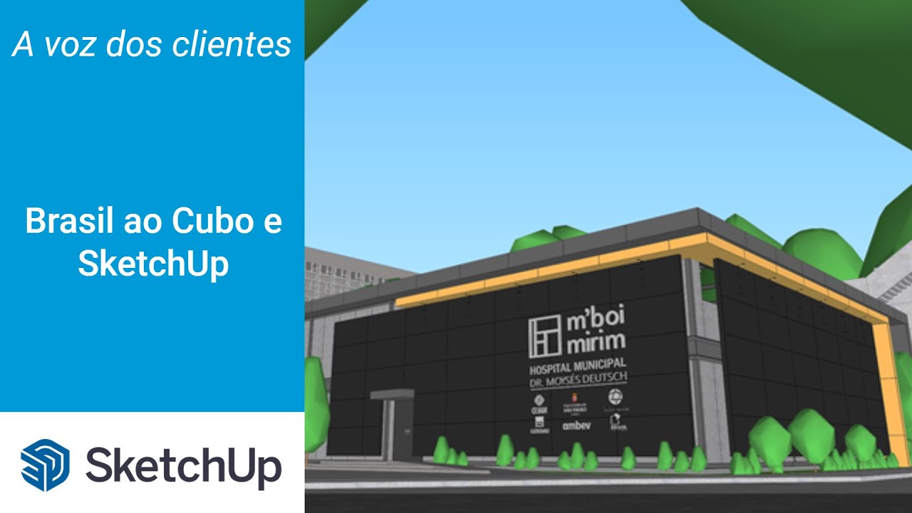 A voz dos clientes | O SketchUp no fluxo BIM da Brasil ao Cubo