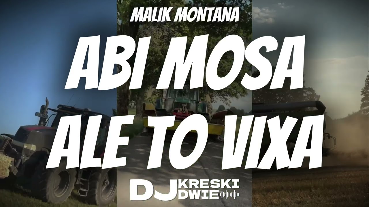 MALIK MONTANA X MATSON - ABI MOSA ALE TO VIXA ( KRESKI MASH )