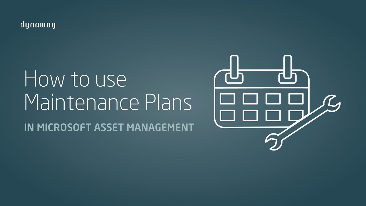 How to use Maintenance Plans in Microsoft Asset Management