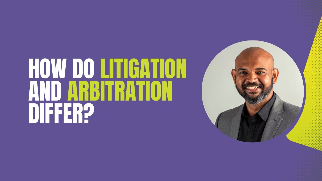 How Do Litigation and Arbitration Differ? Which is Right for You? | Academy of Smart Lawyers