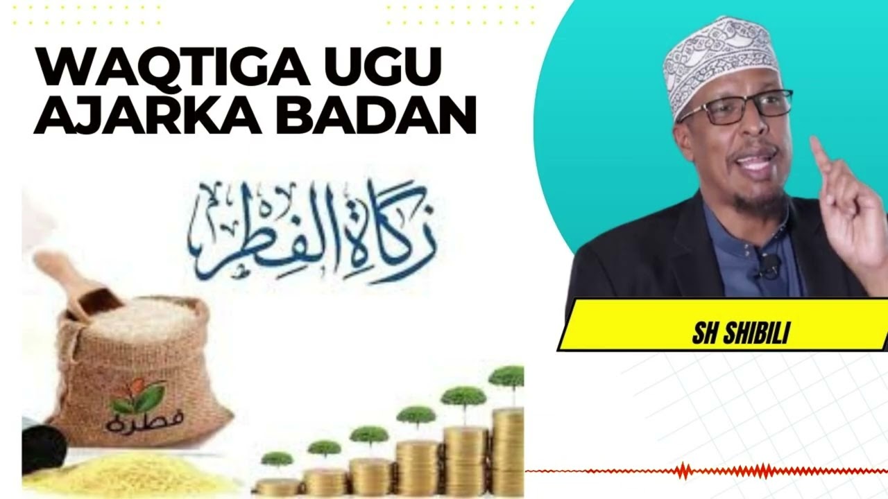 Waqtiga Ugu Ajarka Badan Bixinta Zakaatul Fidriga | Sh Shibili