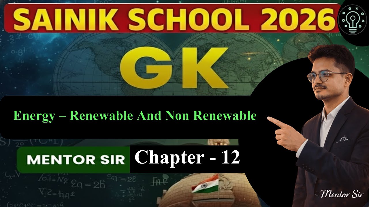 Energy | Renewable & Non-Renewable Resources | GK for Sainik School 2026 | By Mentor Sir |