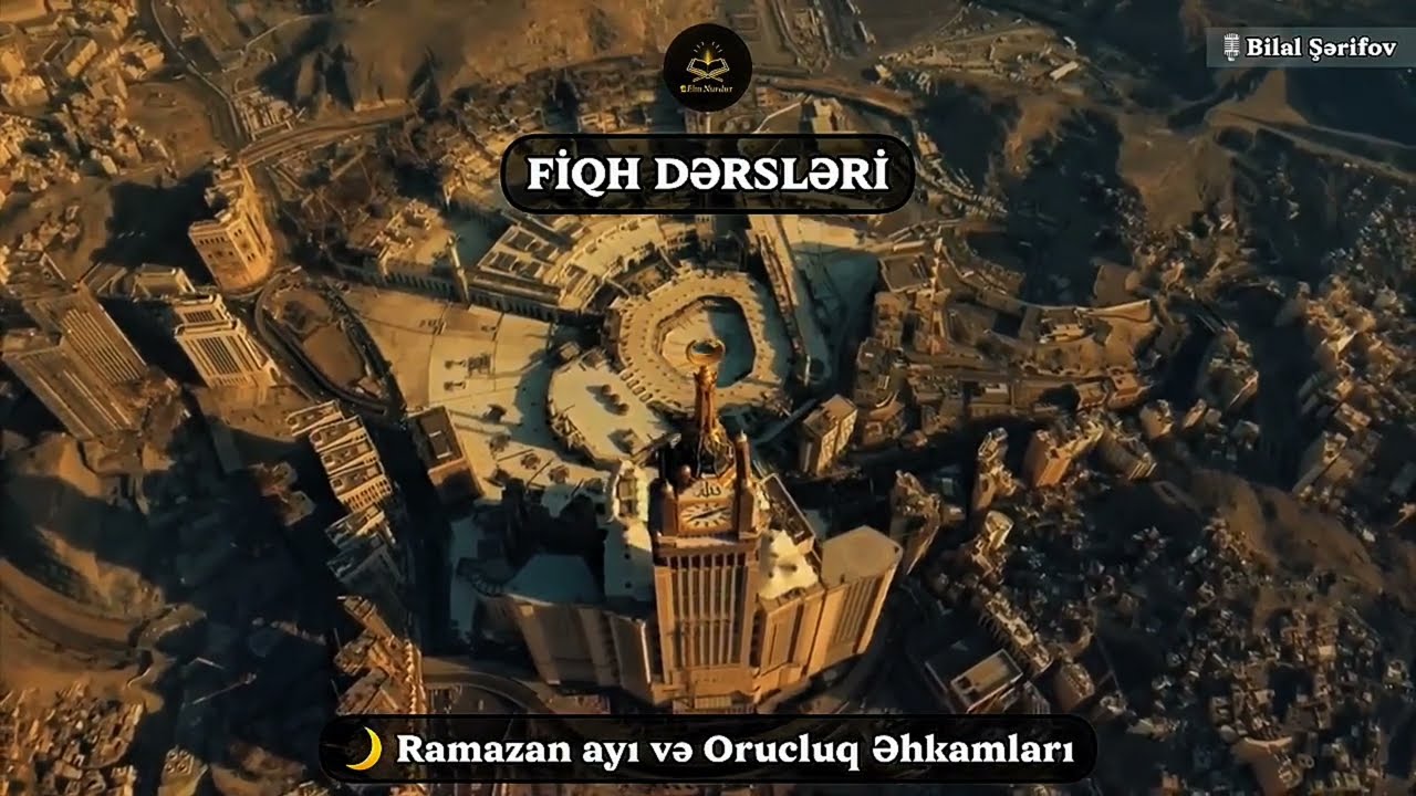 🌙Oruc nədir və növləri (07.03.26) Bilal Şərifov. Ramazan ayı və orucluq əhkamları 🌘