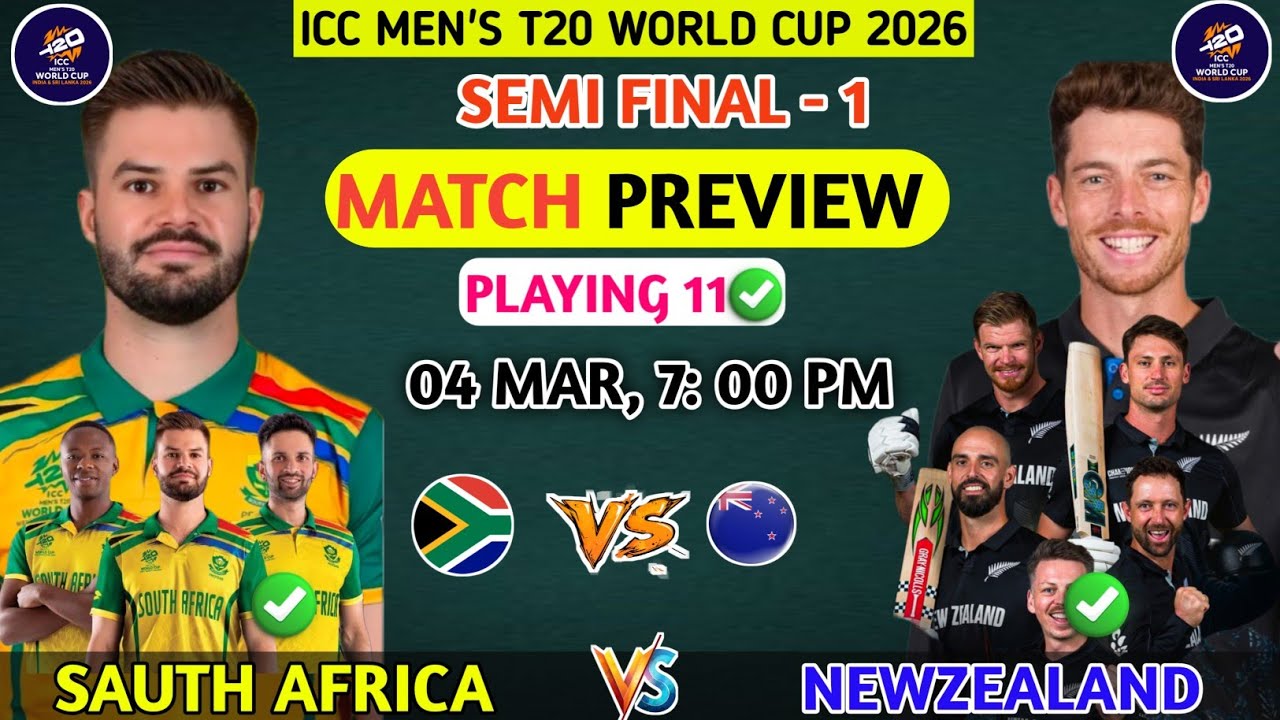 ICC Men's T20 World Cup 2026 | SEMI FINAL - 1 | New Zeland Vs Sauth Africa Match Details & Playing11