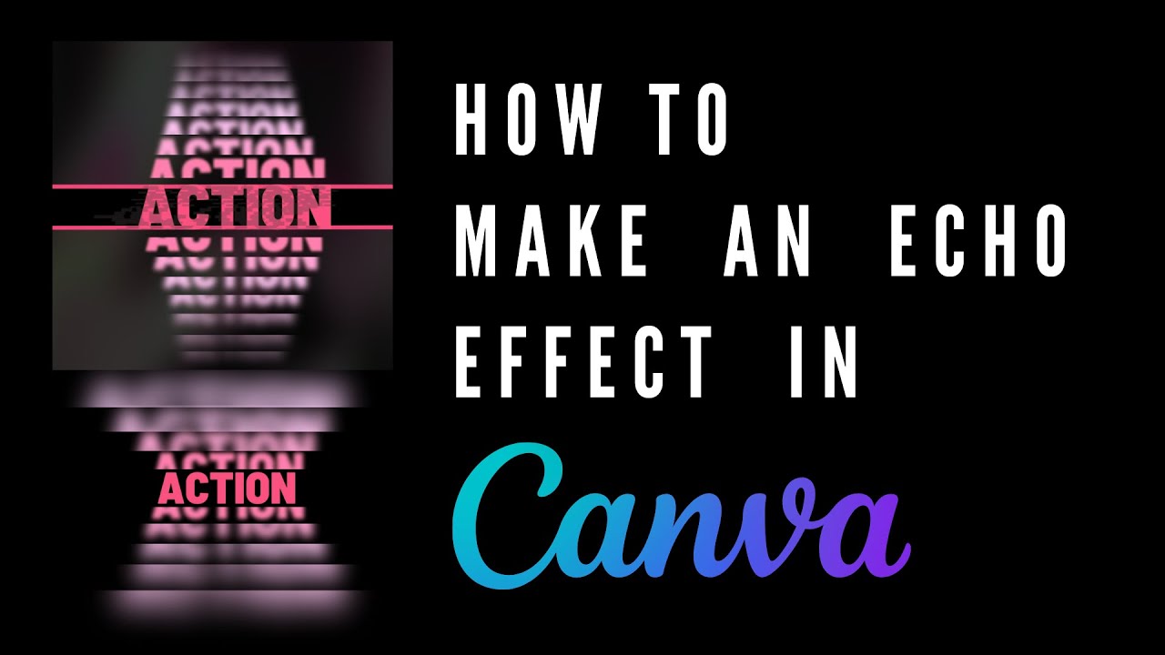 How to Make Echo Effect in Canva