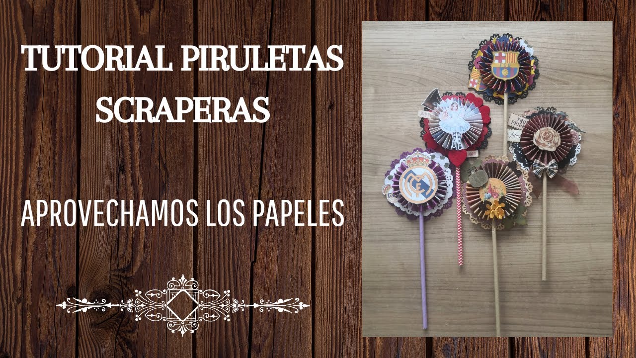 TUTORIAL PIRULETAS SCRAPERAS ( aprovechamos todos los recortes)