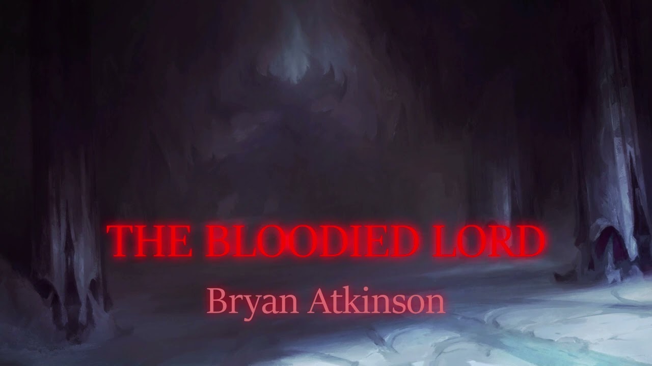 The Bloodied Lord - Bryan Atkinson [Secrets of the Obscure Music]