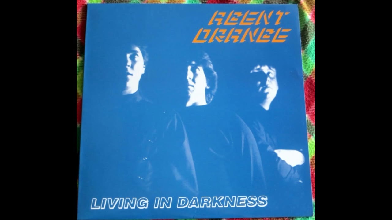 Agent Orange - Living In Darkness 1981 (Full Vinyl 2003)