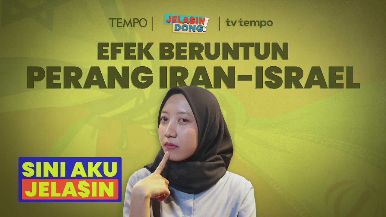 Dampak Perang Iran-Israel buat Kita | Sini Aku Jelasin