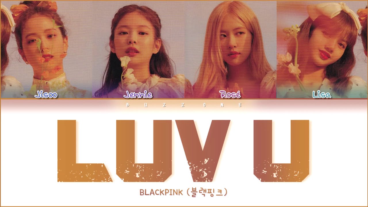 How Would BLACKPINK Sing 'LUV U' by (G)I-DLE Lyrics (Han/Rom/Eng) (FANMADE)