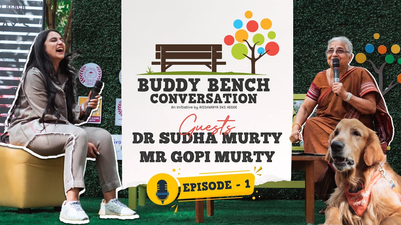 Buddy Bench Conversation | Ep 1: A Heartwarming Conversation with Mrs. Sudha Murty & Mr. Gopi Murty