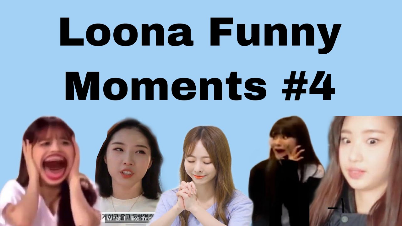 LOONA (이달의소녀) funny moments that make me bust a lung from laughing #4