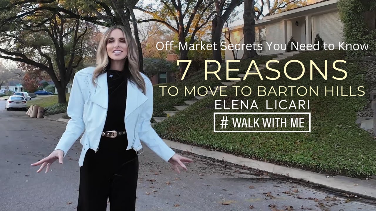 7 Reasons to Choose Barton Hills | Relocating to Texas | Elena Licari