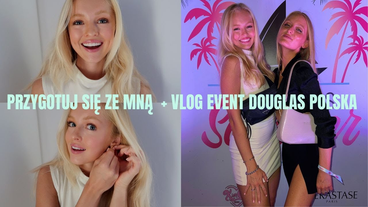 PRZYGOTUJ SIĘ ZE MNĄ + VLOG EVENT DOUGLAS POLSKA + vlog