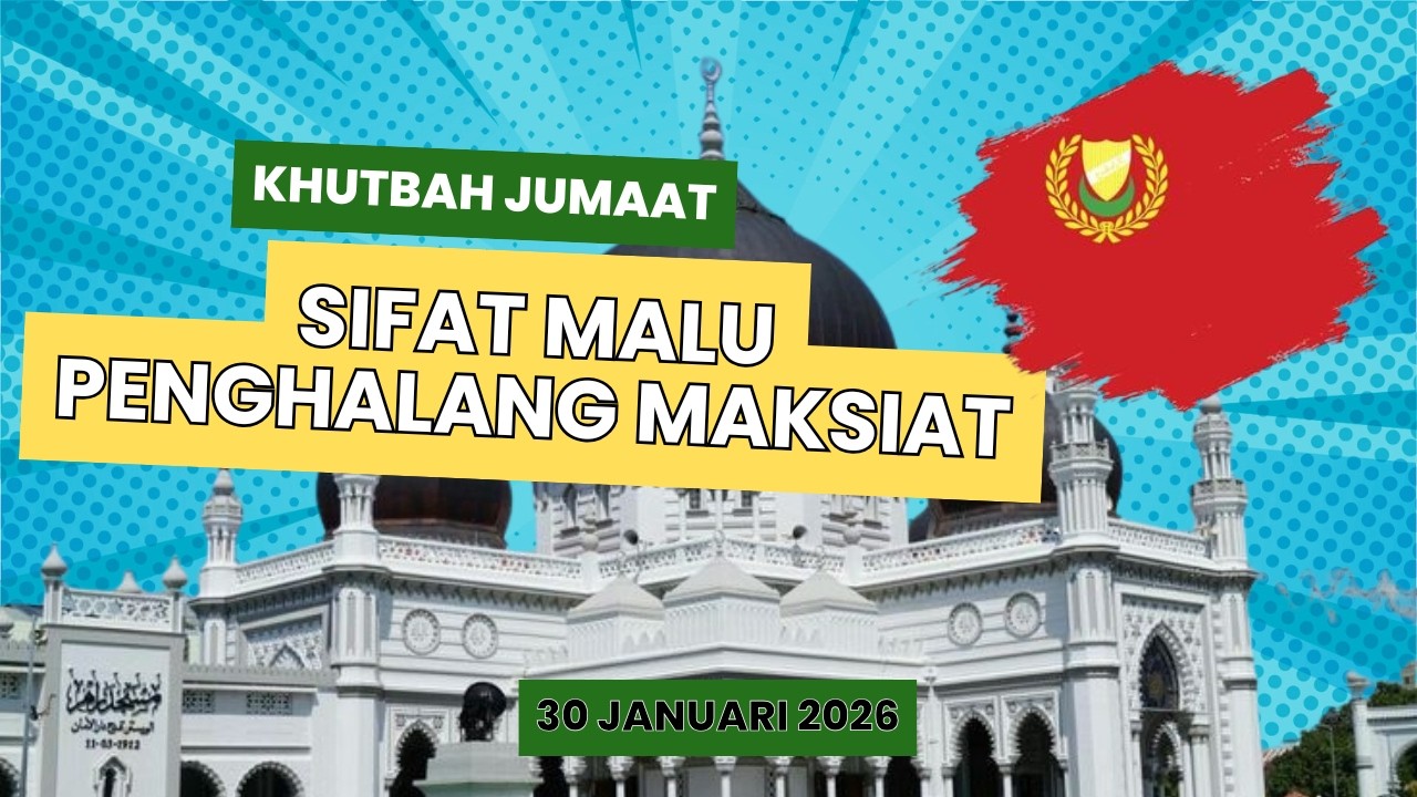 Khutbah Jumaat: Sifat Malu Penghalang Maksiat