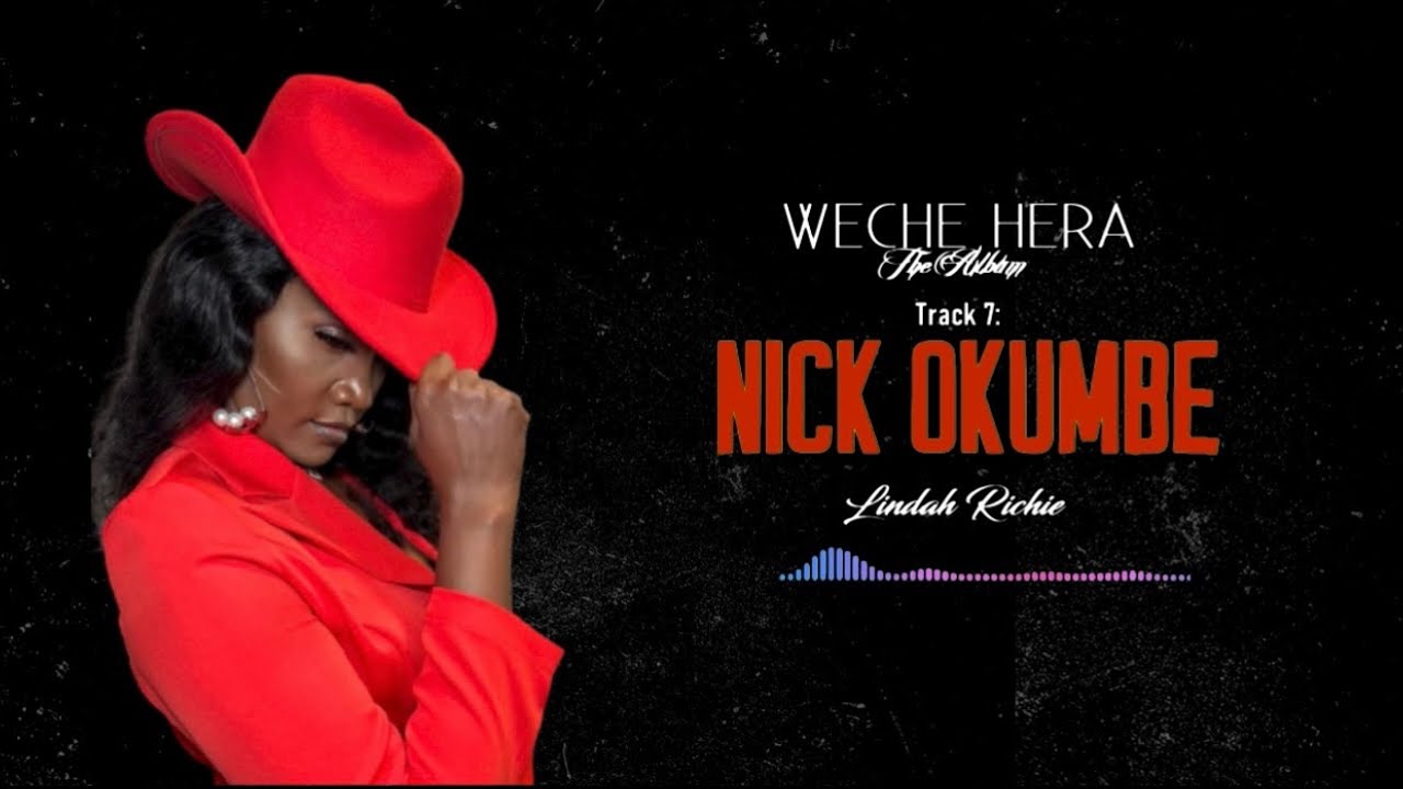 Nick Okumbe [Official Video] -  Lindah Richie