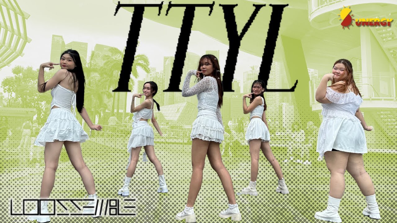 [KPOP IN PUBLIC / ONE TAKE] Loossemble (루셈블) - TTYL | By SUNERGY from Singapore