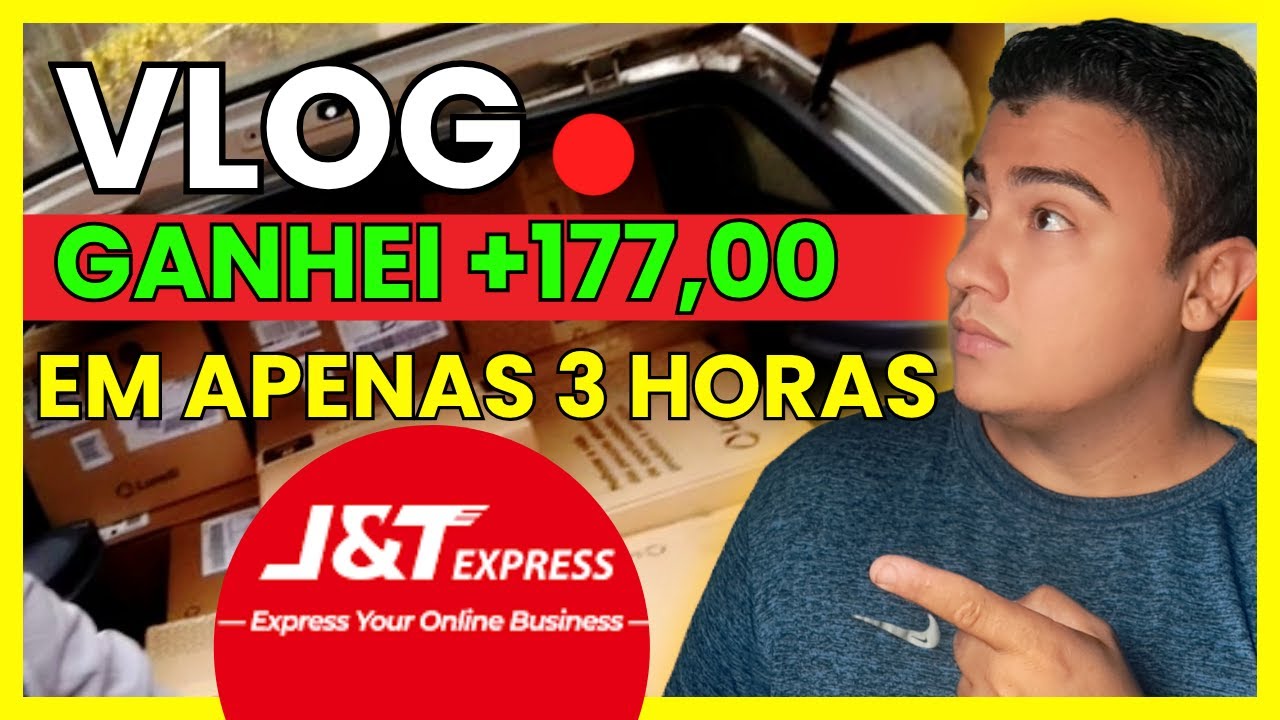 🎥VLOG J&T🎥 COMO FIZ R$ 177,00 REAIS EM 3 HORAS ENTREGANDO NA J&T EXPRESS