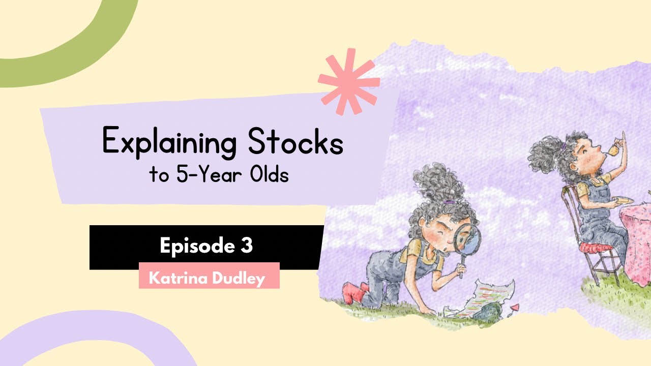 Explaining Stocks To 5-Year-Olds - (Katrina Dudley - Franklin Templeton Investments x Stock Explore)