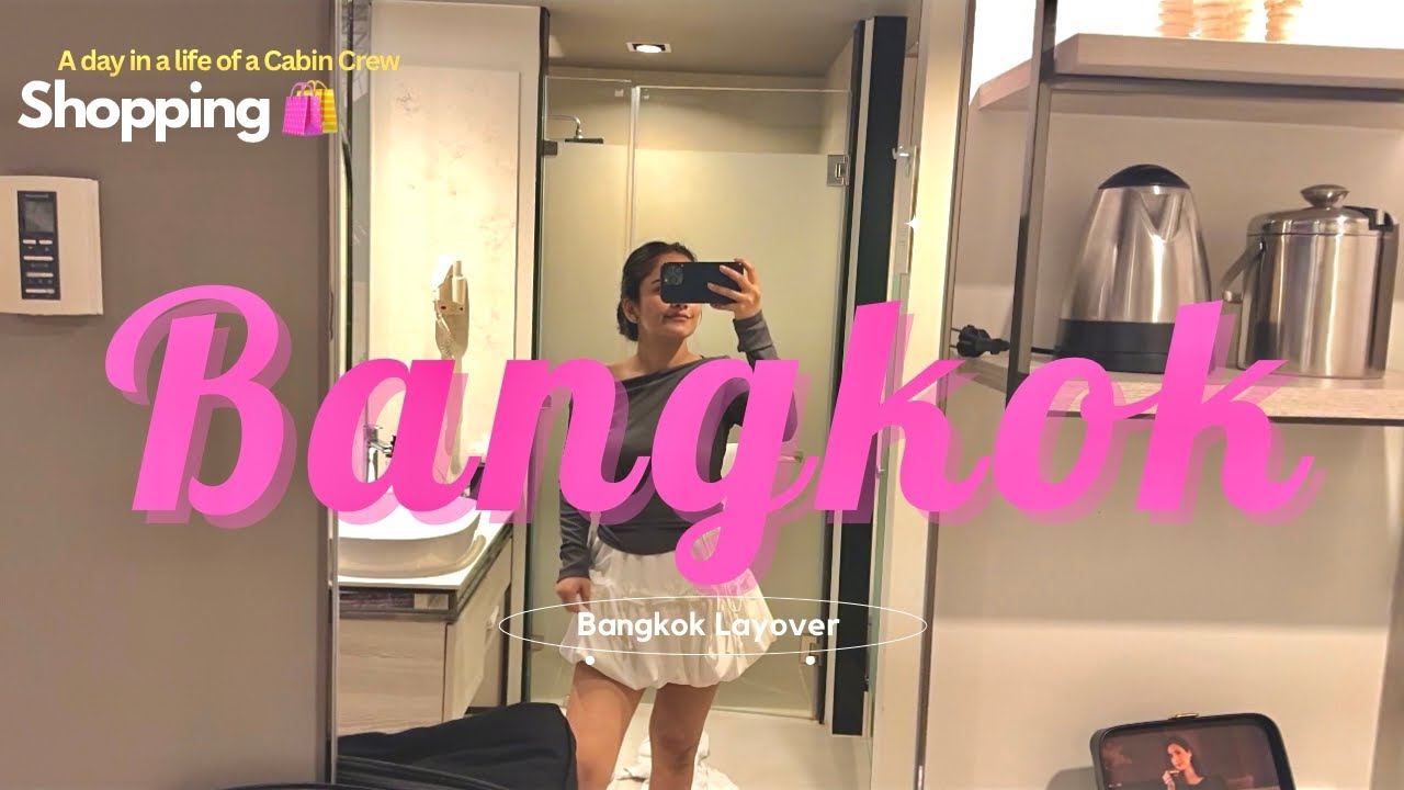 Bangkok Layover | Life of a Cabin crew #cabinecrew #airhostess #flightattendant #bangkok