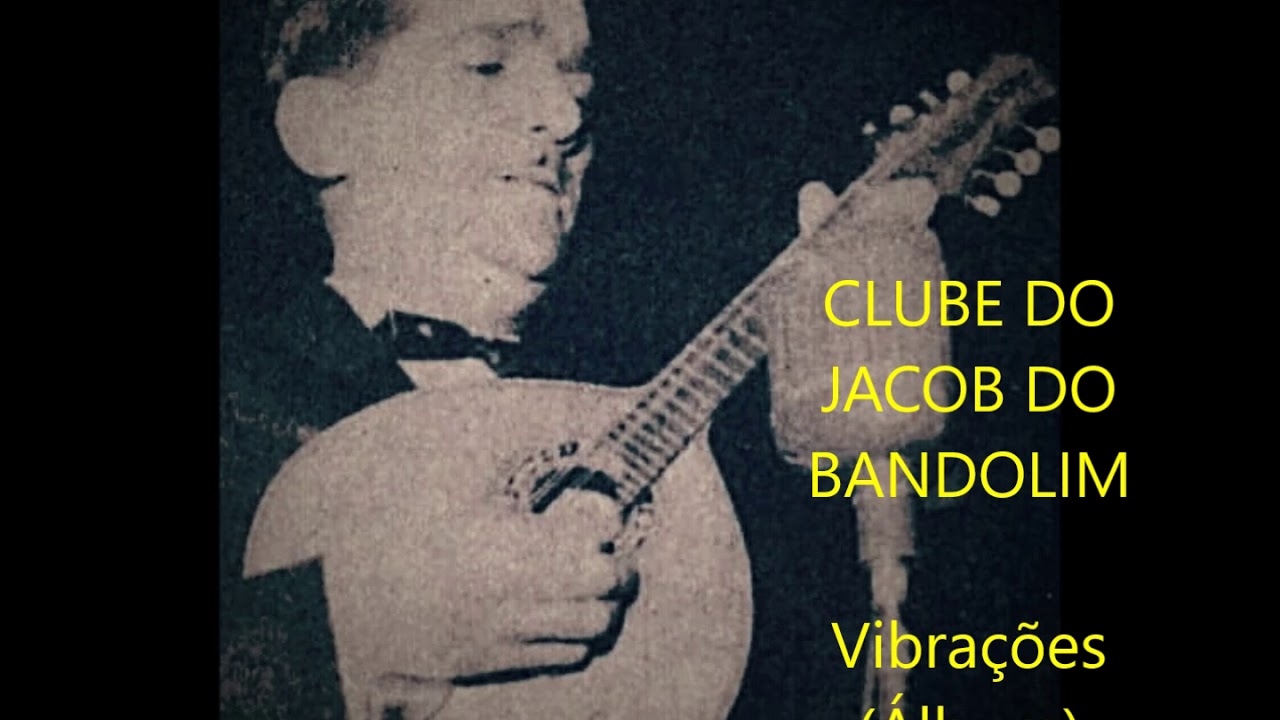 CLUBE DO JACOB DO BANDOLIM  Vibra&ccedil;&otilde;es &Aacute;lbum