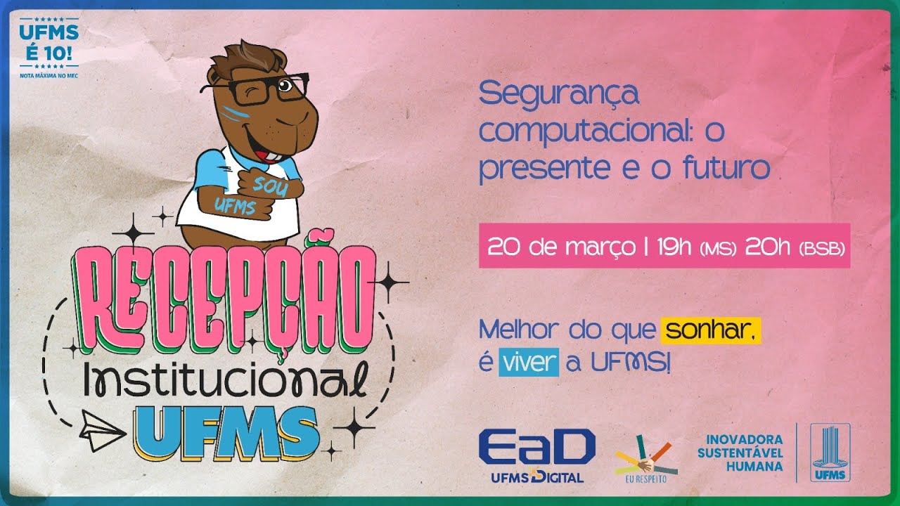 [Recepção Institucional] Segurança computacional: o presente e o futuro