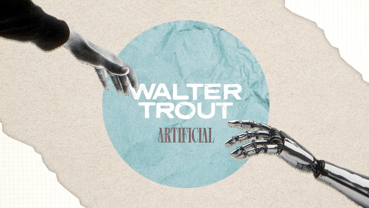 Walter Trout - Artificial (Official Lyric Video)