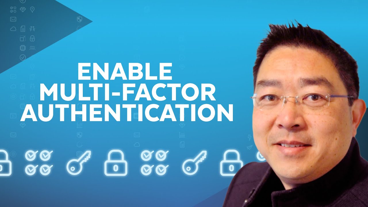 A Two-Minute Tutorial On How To Protect Your Data With Multi-factor Authentication