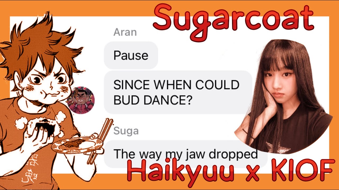 Sugarcoat | Haikyuu x KIOF | Hinata as Natty | Kozurei | Kpop | Read Desc.
