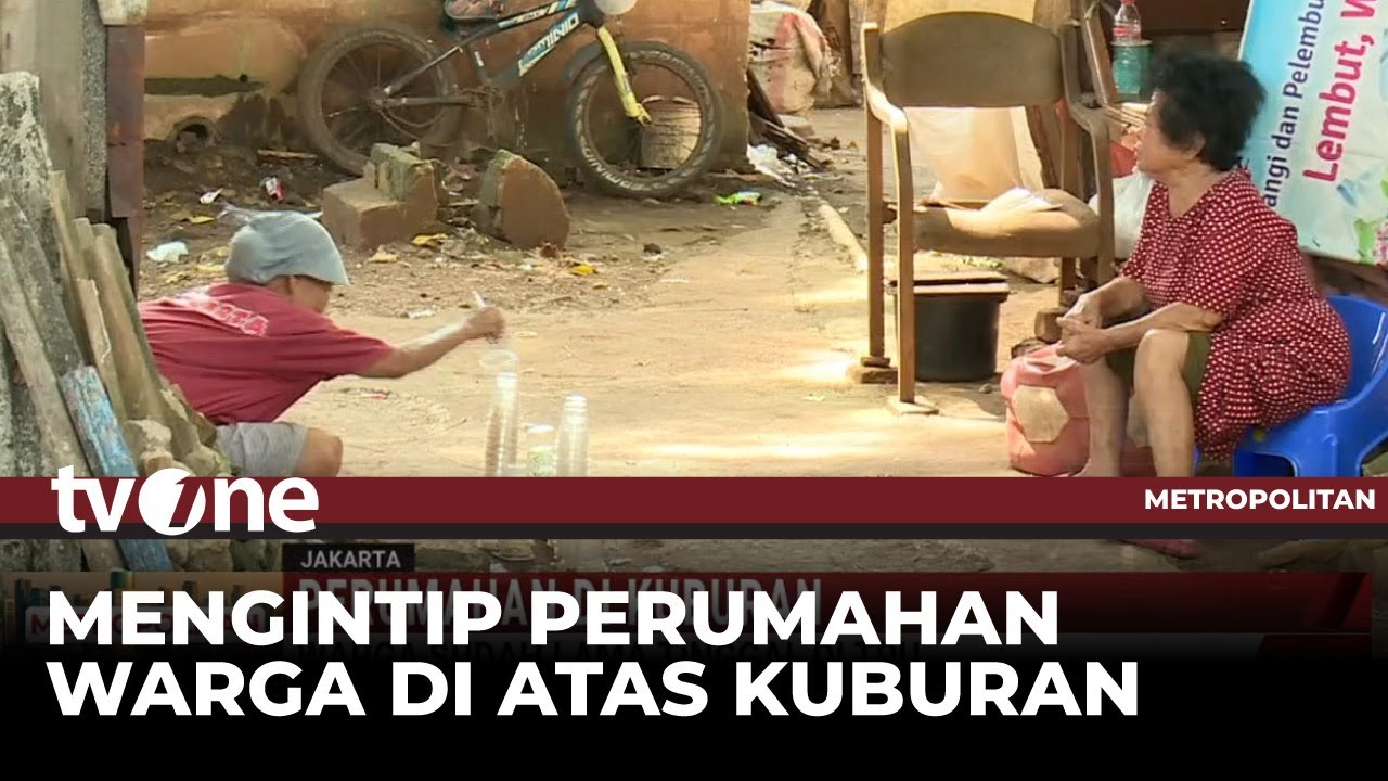 Permukiman di Atas Makam Tua TPU Kebon Nanas, Warga Hidup di Antara Batu Nisan | Metropolitan tvOne