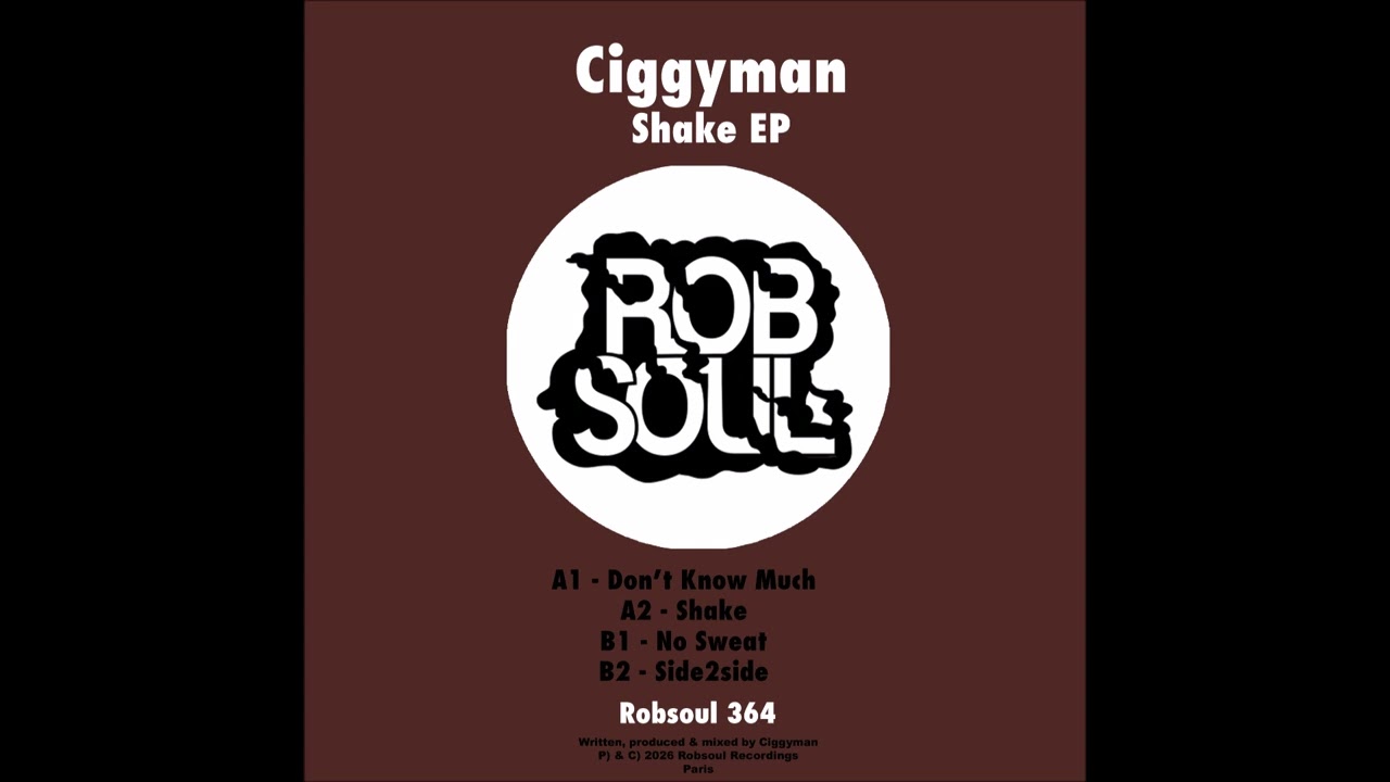 Ciggyman - Shake EP - No Sweat (Robsoul)