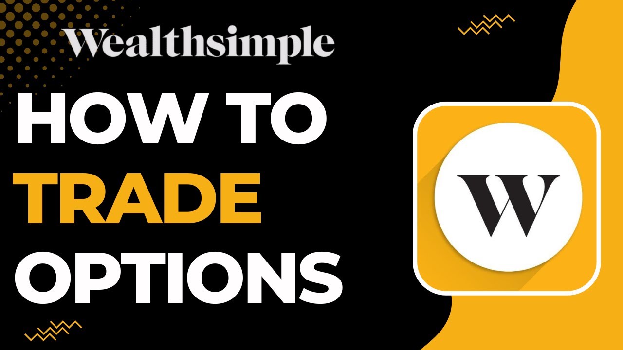How to Trade Options on Wealthsimple !