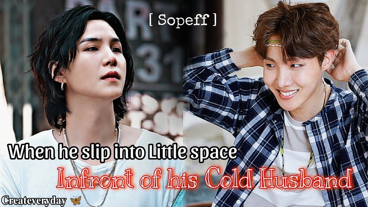 [ Oneshot ] 𝙎𝙡𝙞𝙥𝙥𝙞𝙣𝙜 𝙞𝙣𝙩𝙤 𝙇𝙞𝙩𝙩𝙡𝙚 𝙎𝙥𝙖𝙘𝙚 𝙄𝙣𝙛𝙧𝙤𝙣𝙩 𝙤𝙛 𝙈𝙮 𝘾𝙤𝙡𝙙 𝙃𝙪𝙨𝙗𝙖𝙣𝙙 #sopeff #sope