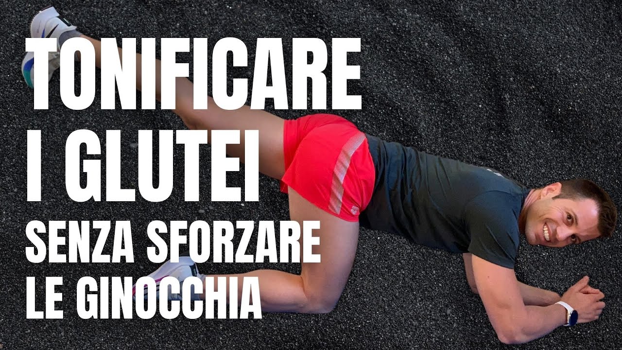 COME TONIFICARE I GLUTEI - Senza sforzare le ginocchia