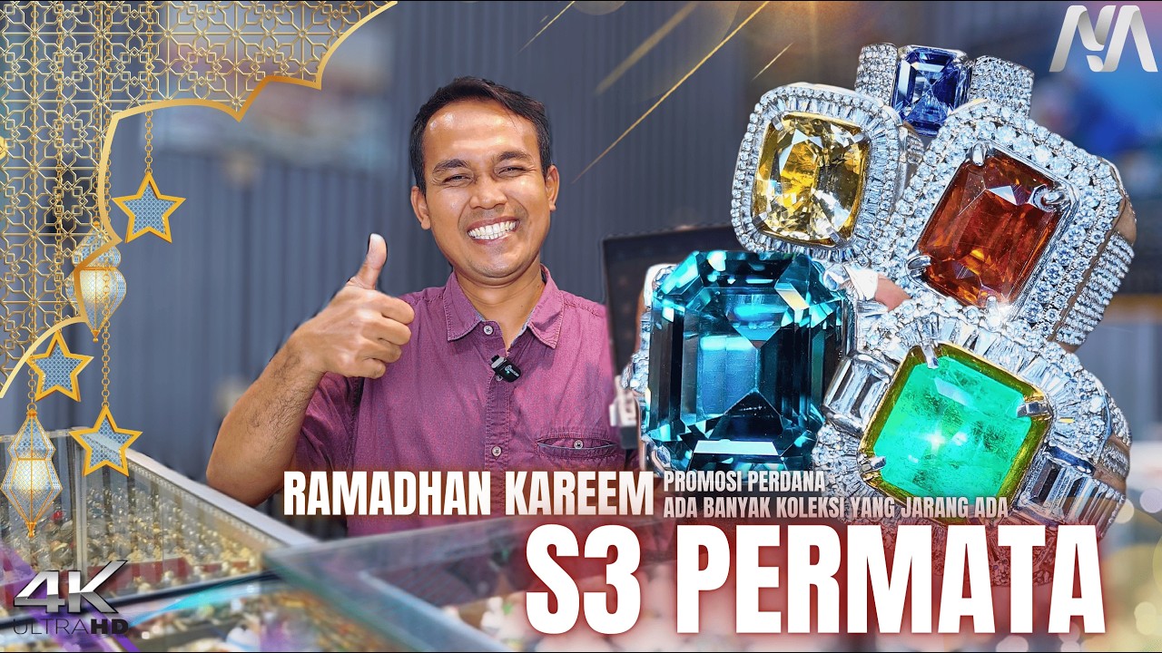 RAMADHAN KAREEM 💫 PROMOSI PERDANA DISINI MENAMPILKAN BATU PERMATA YANG JARANG ADA | S3 PERMATA
