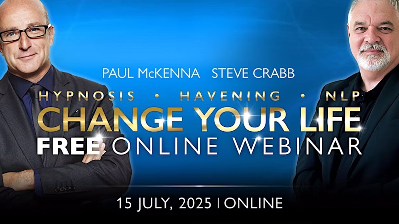 Change Your Life! Webinar with Paul McKenna & Steve Crabb | Paul McKenna Official