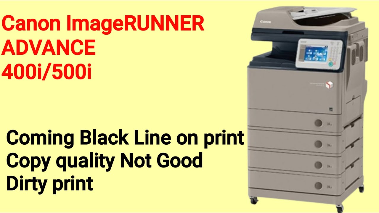 Canon ImageRUNNER ADVANCE 400i/500i dirty print Copy How to Clear