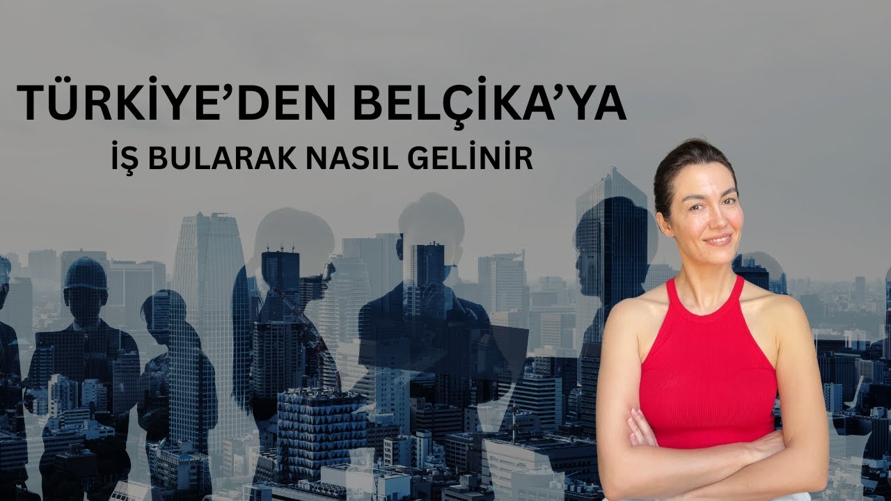 Türkler Belçika’da nasıl iş buluyor? - İş aramaktan taşınmaya tüm aşamalar!