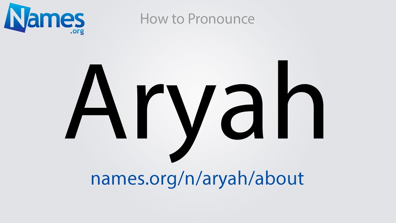 How to Pronounce Aryah
