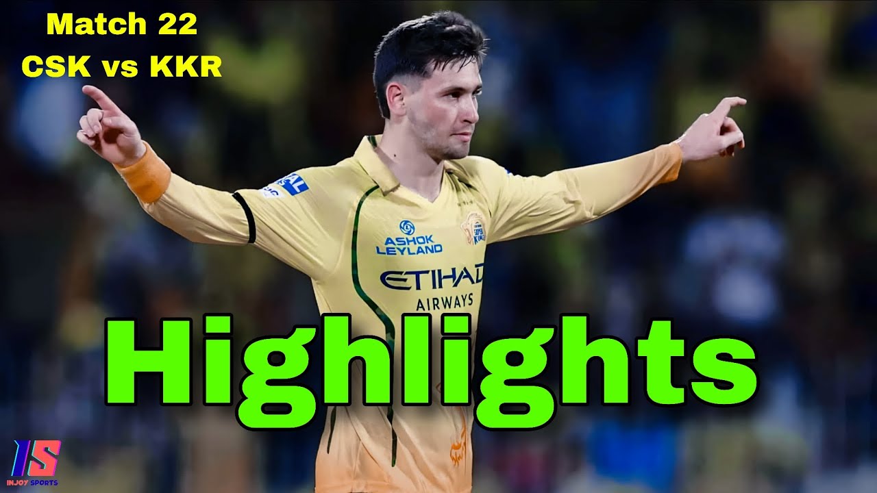 Noor Ahmad 3/21 Stars as CSK Beat KKR by 32 Runs | IPL 2026 Match 22