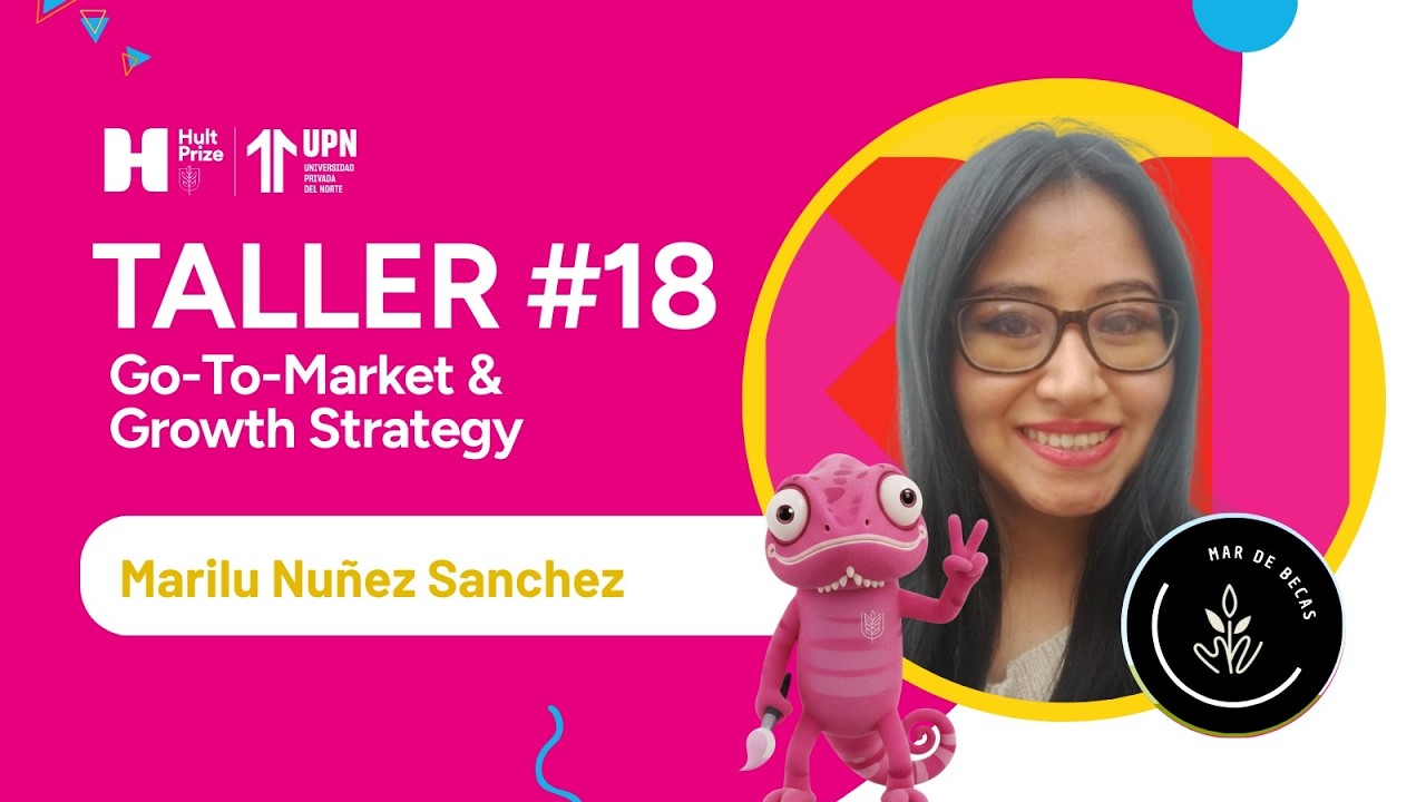 Taller 18: Go To Market & Growth Strategy 🚀✨