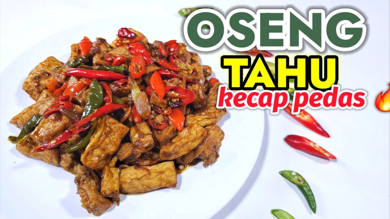 HANYA TAHU SAJA.. BIKIN SATU RUMAH KENYANG  -- RESEP OSENG TAHU KECAP PEDAS  || PEDES MANIS GURIH