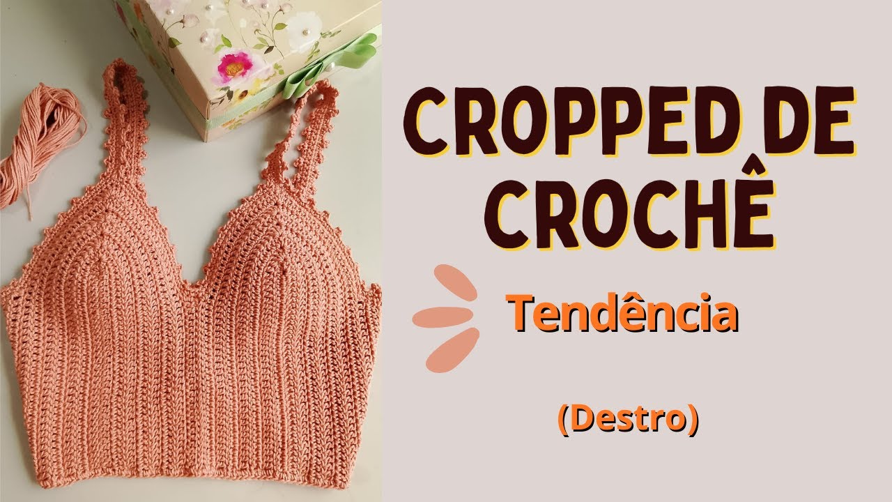 Top Cropped de Crochê para DESTRO | Modelo Fácil e Moderno | Passo a Passo