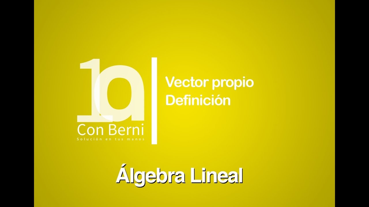 Vectores propios I Definición