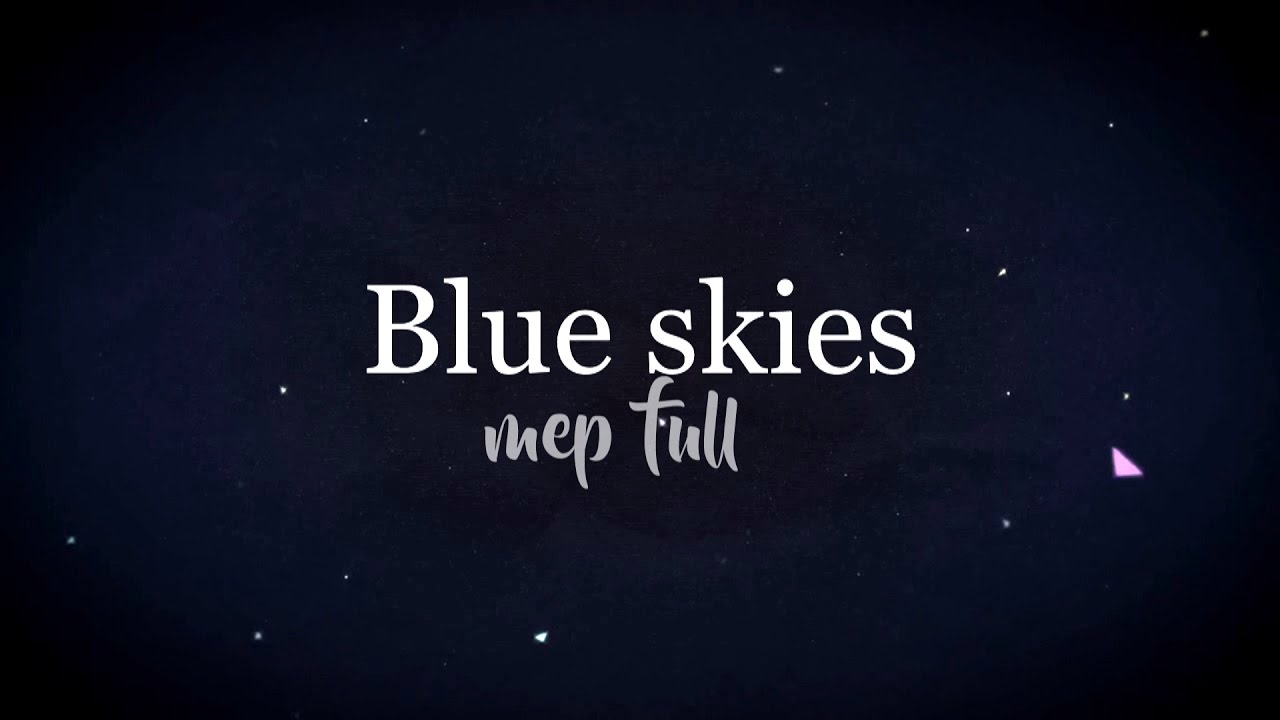 SSO - BLUE SKIES |MEP ✨|