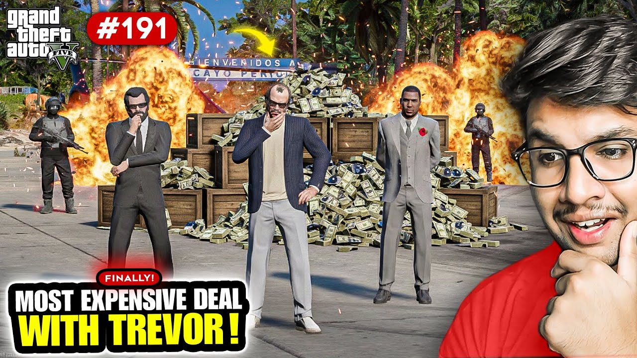 MOST EXPENSIVE DEAL WITH TREVOR | GTA V GAMEPLAY #191