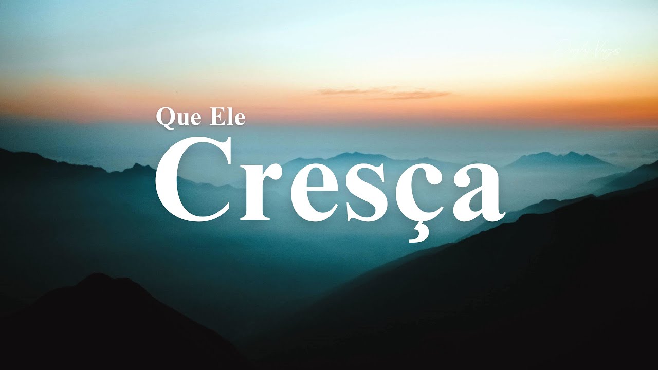 Fundo musical | QUE ELE CRESÇA